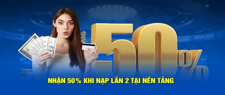 Đừng Bỏ Lỡ: Nạp Lần 2 Tặng 50% Tại ManClub Cơ Hội Vàng! 2 Đừng Bỏ Lỡ: Nạp Lần 2 Tặng 50% Tại ManClub Cơ Hội Vàng!